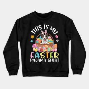 Australian Shepherd Dog Eggs Basket This Is My Easter Pajama Crewneck Sweatshirt